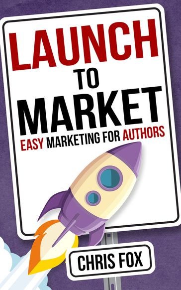 Launch to Market - Chris Fox