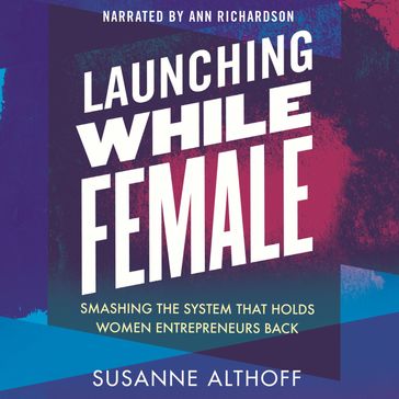 Launching While Female - Susanne Althoff