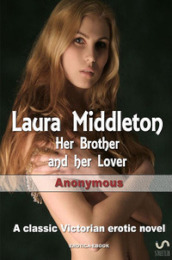 Laura Middleton: her brother and her lover