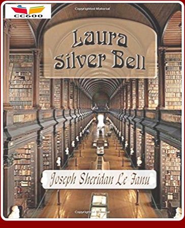 Laura Silver Bell - Joseph Sheridan Le Fanu