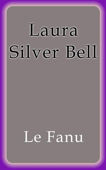 Laura Silver Bell - Le Fanu