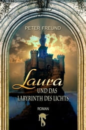 Laura und das Labyrinth des Lichts