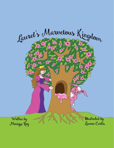 Laurel's Marvelous Kingdom - Writers Republic LLC