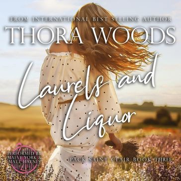 Laurels & Liquor - Thora Woods