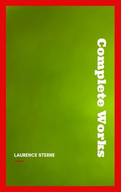 Laurence Sterne: The Complete Works
