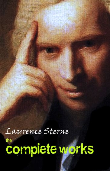 Laurence Sterne: The Complete Works - Laurence Sterne