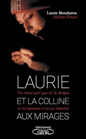 Laurie et la colline aux mirages - Laurie Moucheron - Adeline Fleury