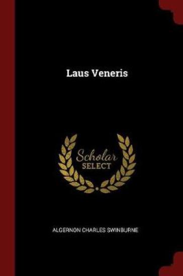 Laus Veneris - Algernon Charles Swinburne