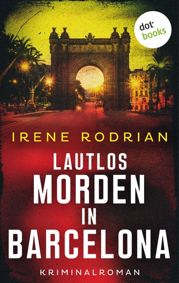 Lautlos morden in Barcelona - oder: Eisiges Schweigen - Irene Rodrian