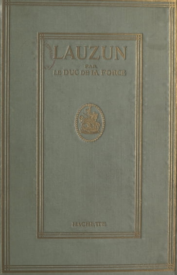 Lauzun - Auguste de Caumont de La Force
