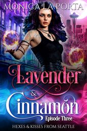 Lavender & Cinnamon - Episode Three