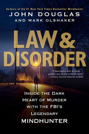 Law & Disorder: - John Douglas - Mark Olshaker