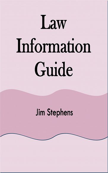 Law Information Guide - Jim Stephens