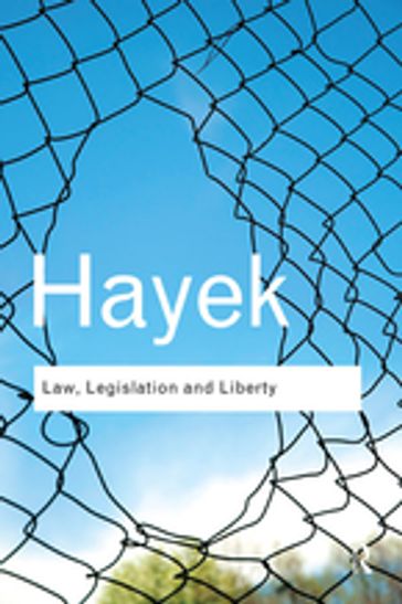 Law, Legislation and Liberty - F. A. Hayek