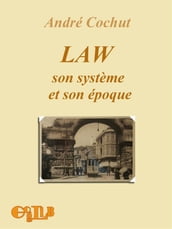 Law Son systeme et son époque