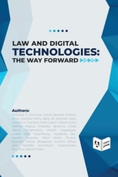 Law and Digital Technologies - The Way Forward