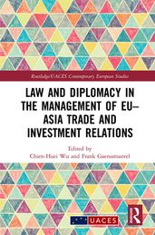 Law and Diplomacy in the Management of EUAsia Trade and Investment Relations
