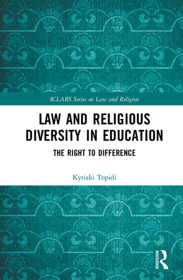 Law and Religious Diversity in Education - Kyriaki Topidi