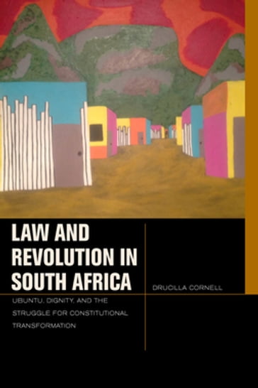 Law and Revolution in South Africa - Drucilla Cornell