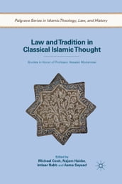 Law and Tradition in Classical Islamic Thought