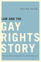 Law and the Gay Rights Story