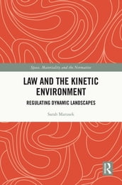 Law and the Kinetic Environment