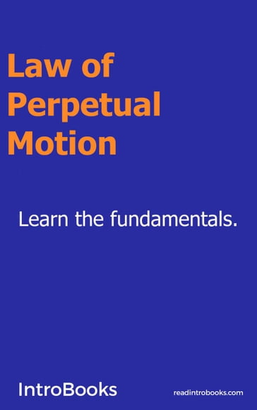 Law of Perpetual Motion - IntroBooks Team