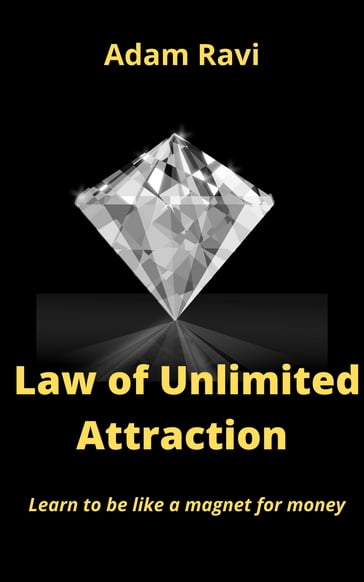 Law of Unlimited Attraction - Adam Ravi