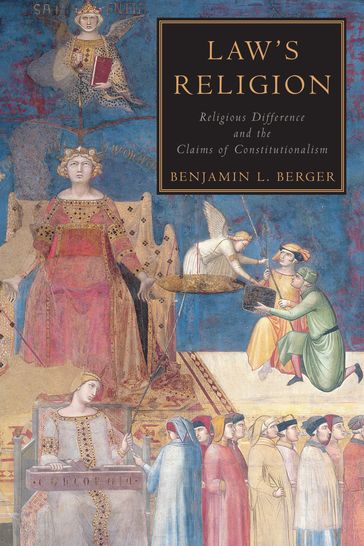 Law's Religion - Benjamin L. Berger
