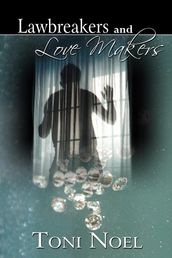 Lawbreakers and Love Makers