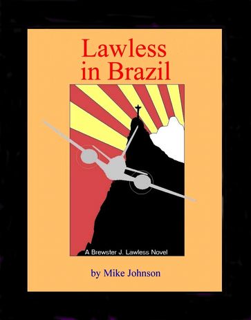 Lawless in Brazil - Mike Johnson