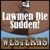 Lawmen Die Sudden!