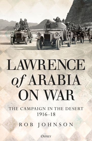 Lawrence of Arabia on War - Dr Robert Johnson