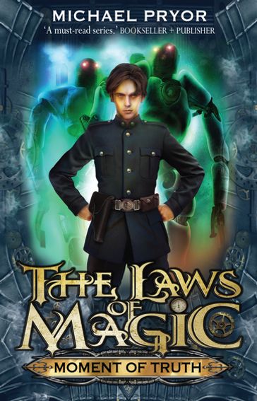 Laws Of Magic 5: Moment Of Truth - Michael Pryor