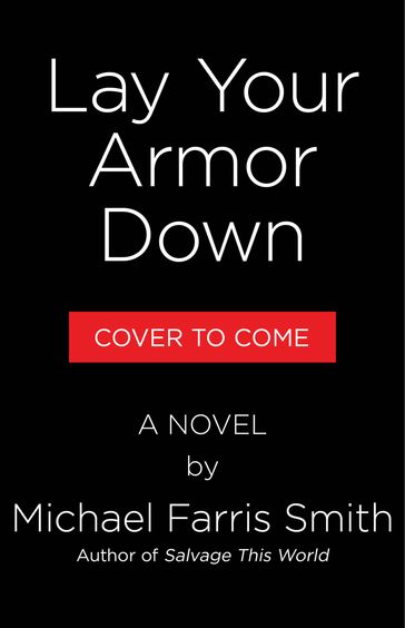 Lay Your Armor Down - Michael Farris Smith