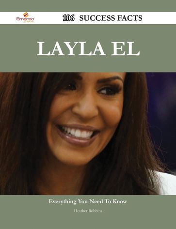 Layla El 106 Success Facts - Everything you need to know about Layla El - Heather Robbins