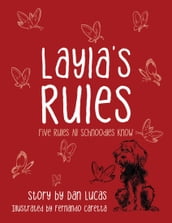 Layla s Rules: Five Rules All Schnoodles Know