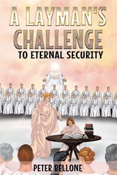 A Layman s Challenge to Eternal Security
