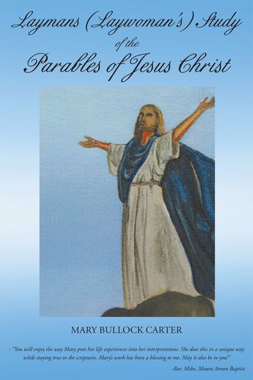 Layman's (Laywoman's) Study of The Parables of Jesus Christ - Mary Carter