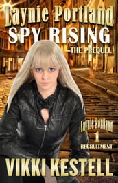 Laynie Portland, Spy RisingThe Prequel