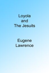 Loyola and the Jesuits