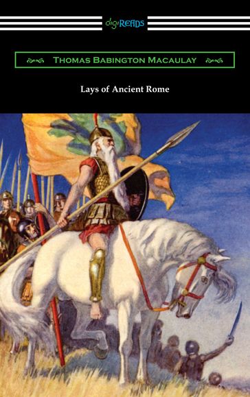 Lays of Ancient Rome - Thomas Babington Macaulay