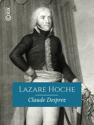 Lazare Hoche - Claude Desprez