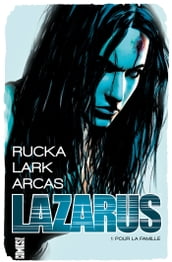 Lazarus - Tome 01