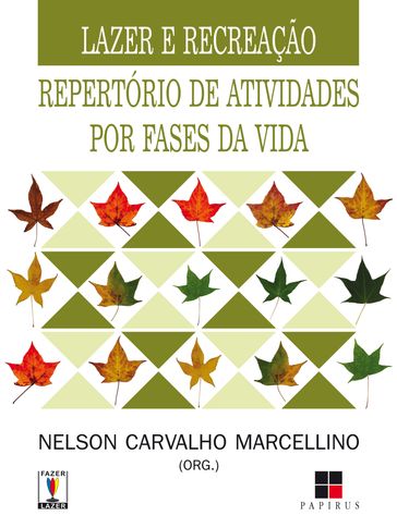 Lazer e recreação - Nelson Carvalho Marcellino (org.)