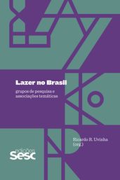 Lazer no Brasil: grupos de pesquisa e associações temáticas