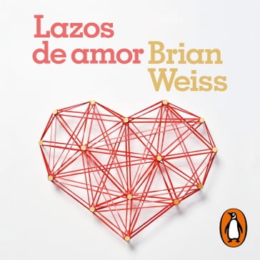 Lazos de amor - Brian Weiss