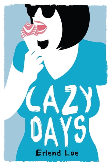 Lazy Days - Erlend Loe