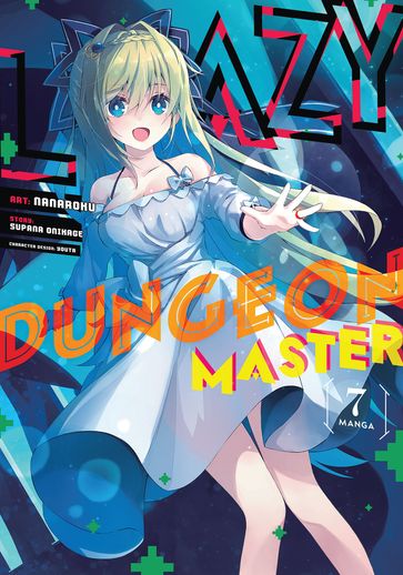 Lazy Dungeon Master (Manga) Vol. 7 - Supana Onikage - Nanaroku