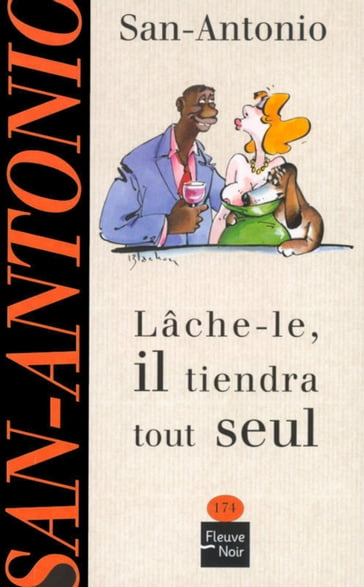 Lâche-le, il tiendra tout seul - SAN-ANTONIO